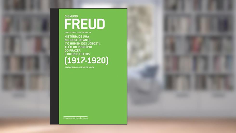 Freud (1917-1920) - Obras completas volume 14: "O homem dos lobos" e outros textos, do autor Sigmund Freud