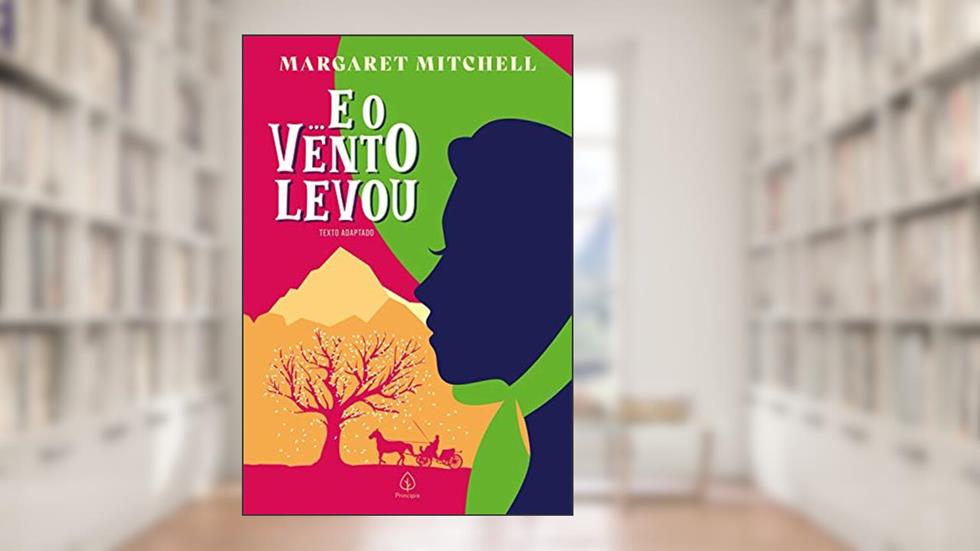 ... E o vento levou (Clássicos da literatura mundial), do autor Margareth Mitchell