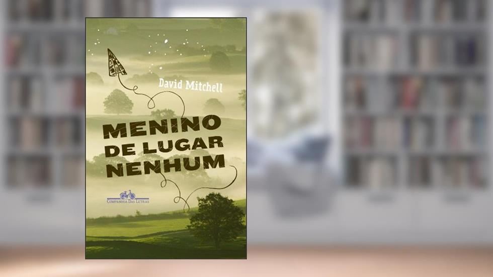 Menino de lugar nenhum, do autor David Mitchell