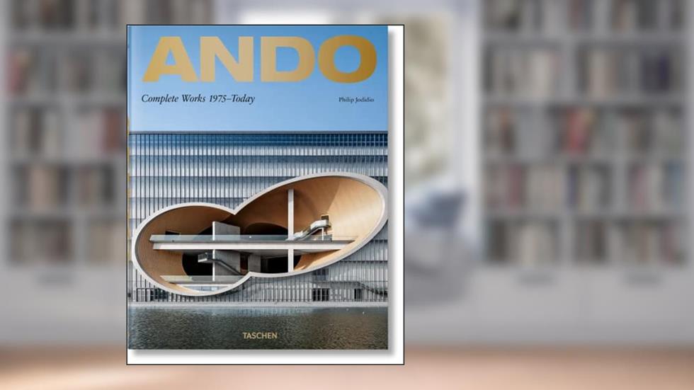 Ando. Complete Works 1975-today. 2019 Edition, do autor Philip Jodidio