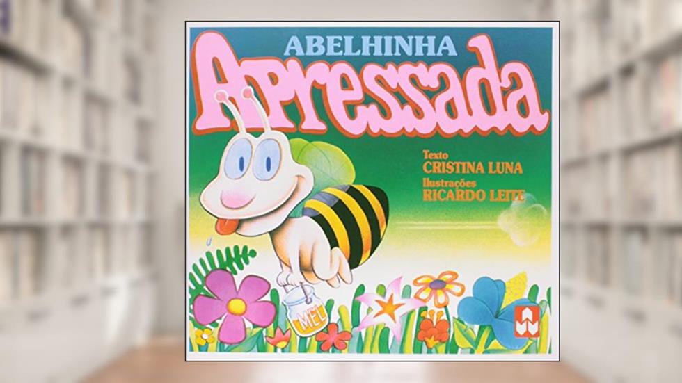 Abelhinha Apressada, do autor Cristina Luna