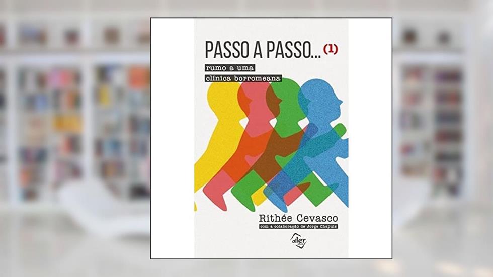 Passo a passo (1): Rumo a uma clínica borromeana, do autor Rithée Cevasco; Jorge Chapuis
