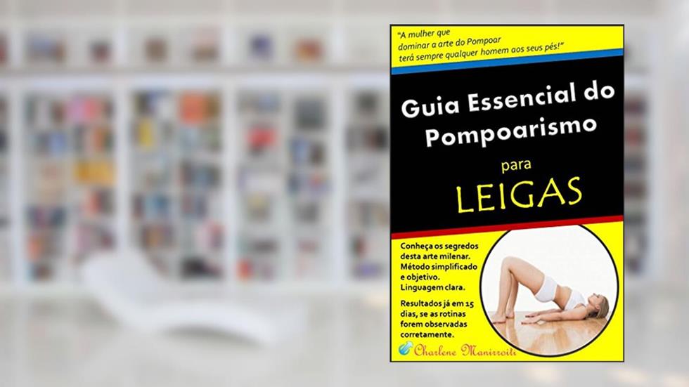 Guia Essencial do Pompoarismo para LEIGOS, do autor Charlene Manirroiti