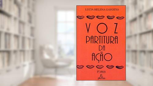 Capa de Voz: partitura da ação, do autor Lucia Helena Gayotto