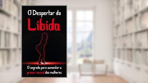 Capa de O Despertar da Libido, do autor Marcos Pinheiro da Luz