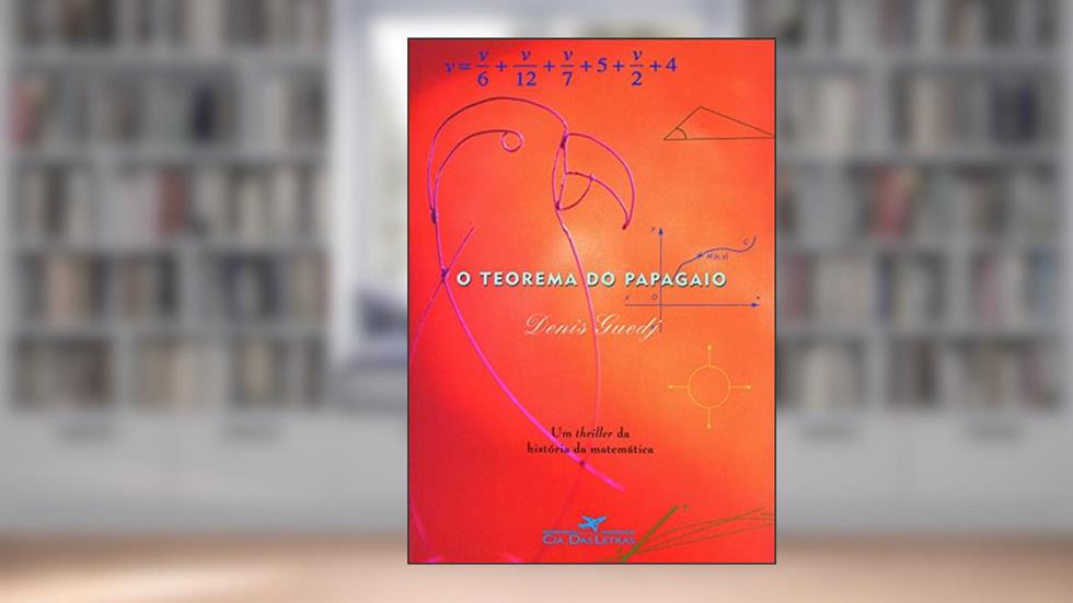 O teorema do papagaio, do autor Denis Guedj