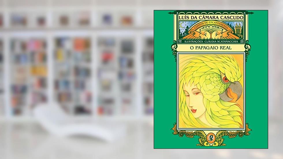 O papagaio real, do autor Luís da Câmara Cascudo