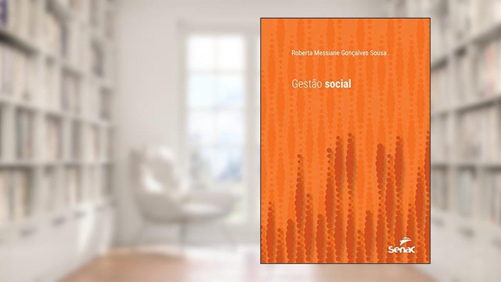 Gestão social (Série Universitária), do autor Roberta Messiane Gonçalves Sousa