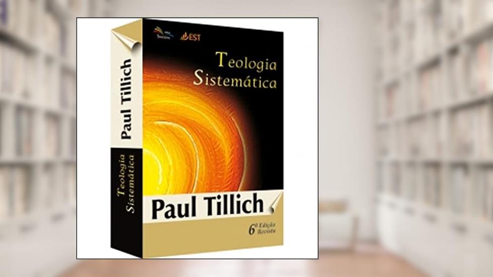 Teologia Sistemática, do autor Paul Tillich