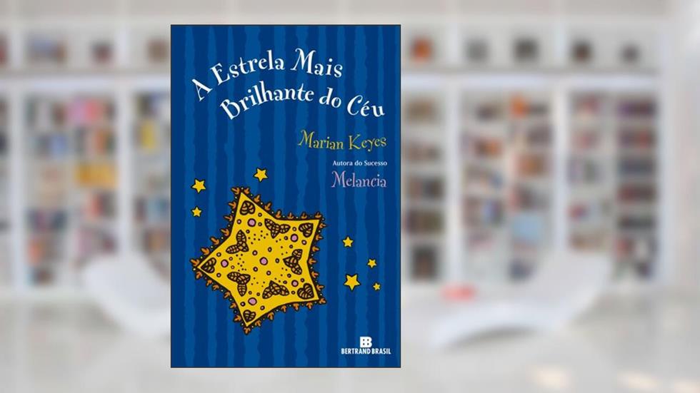 A estrela mais brilhante do céu, do autor Marian Keyes