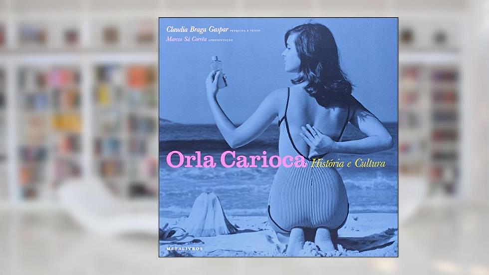 Orla Carioca. Historia e Cultura, do autor Vários Autores
