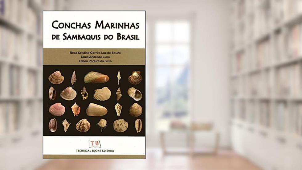 Conchas Marinhas De Sambaquis Do Brasil, do autor Rosa Cristina Correa Luz de Souza; Tania Andrade Lima; Edson Pereira Silva