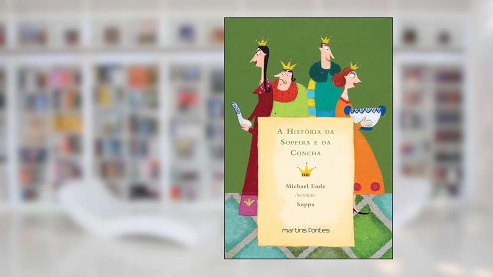 A História da Sopeira e da Concha, do autor Michael Ende