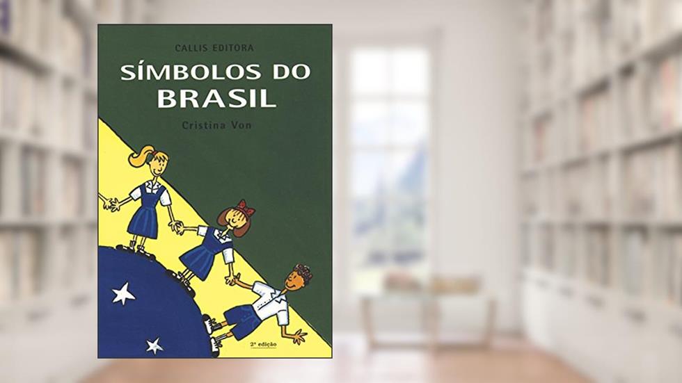 Símbolos do Brasil, do autor Cristina Von