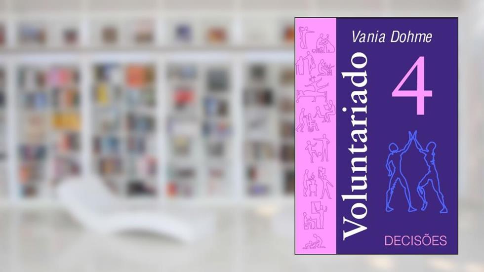VOLUNTARIADO 4 (Voluntariado moderno), do autor Vania Dohme