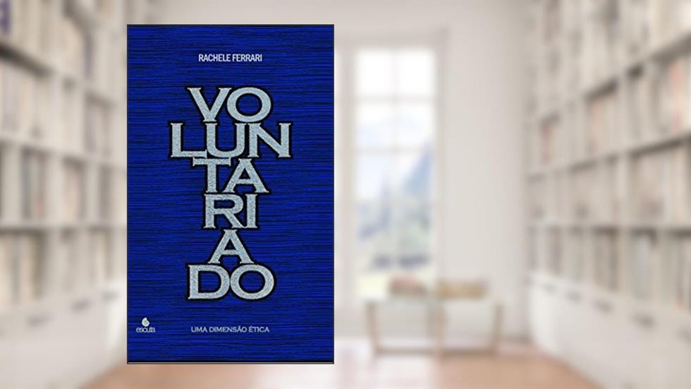Voluntariado: uma Dimensão ética, do autor Rachele Ferrari