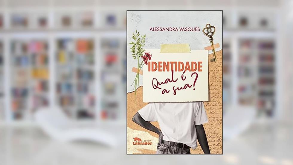 Identidade: Qual é a sua?, do autor Alessandra Vasques