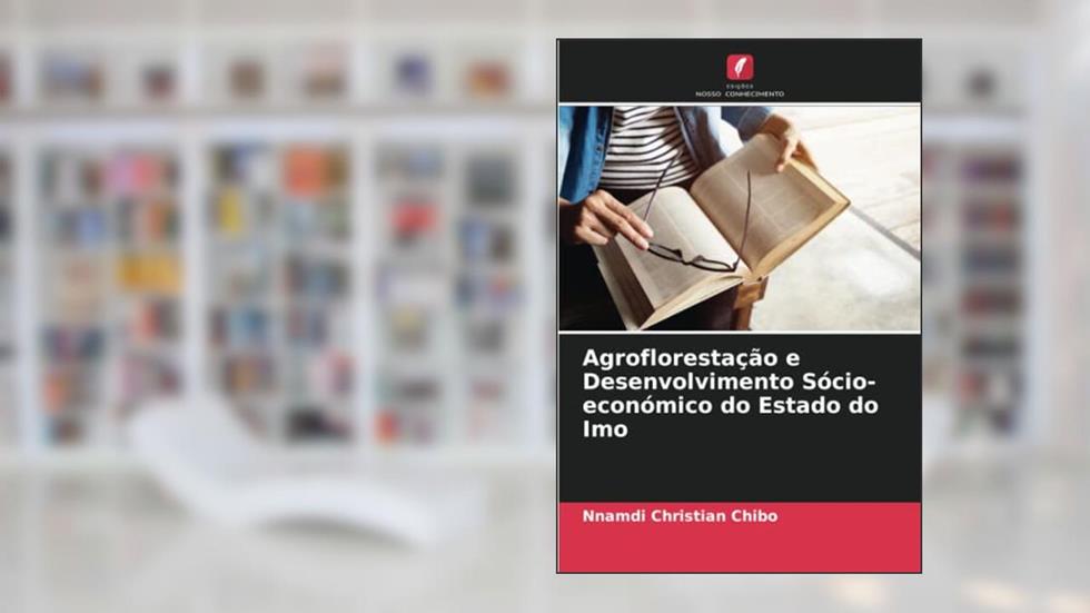 Agroflorestação e Desenvolvimento Sócio-económico do Estado do Imo, do autor Nnamdi Christian Chibo