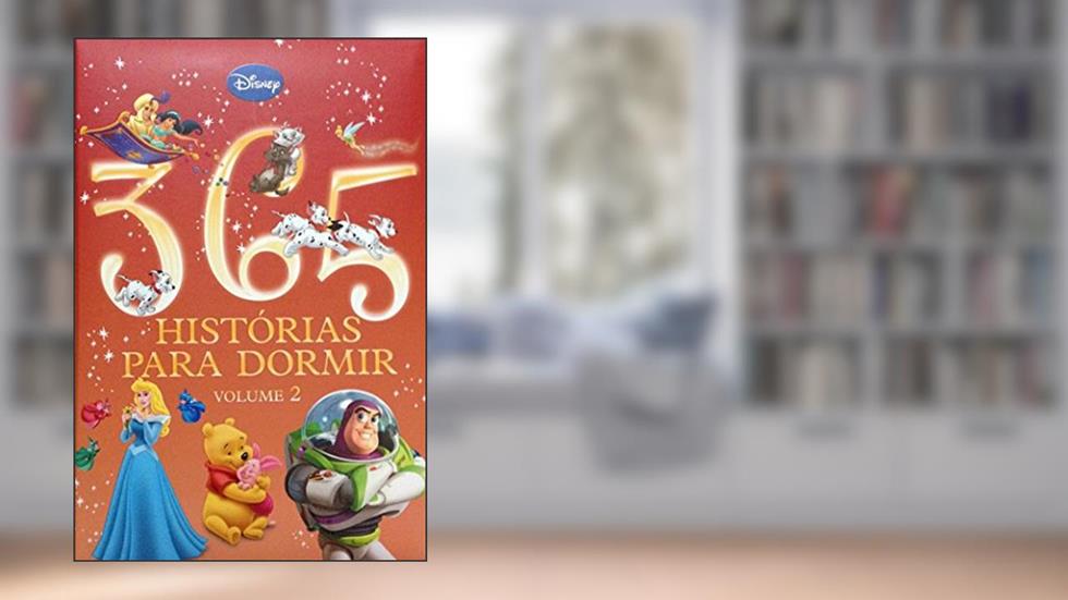 Disney - 365 Histórias Para Dormir - Volume 2 (Capa Almofadada), do autor Disney