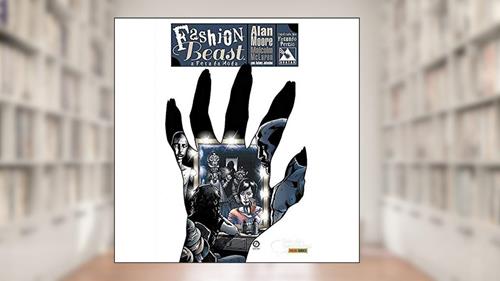 Capa de Fashion Beast: A Fera Da Moda, do autor Alan Moore