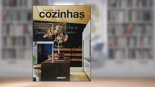 Capa de Decoração de Cozinhas by Lorenzetti, do autor Antonio Carlos Gouveia Junior