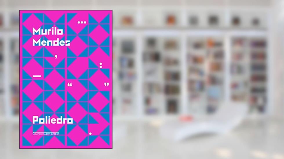 Poliedro, do autor Murilo Mendes
