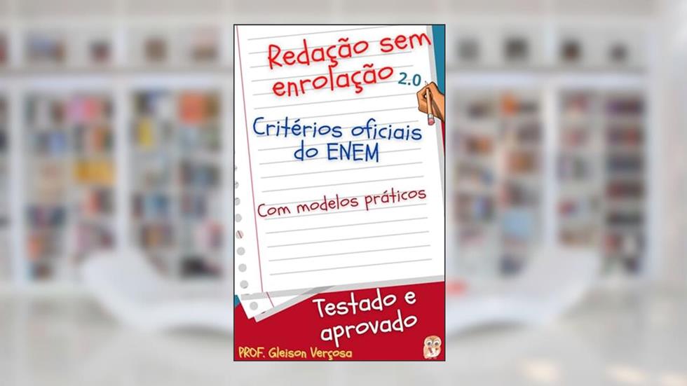 Redação sem enrolação 2.0: Versão ampliada, revisada e ainda melhor!, do autor gleison verçosa