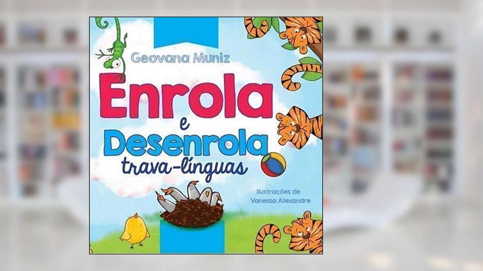Enrola e Desenrola, do autor Geovana Muniz