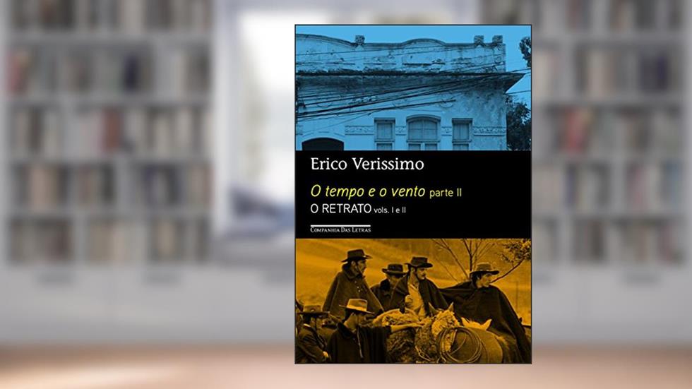 O tempo e o vento - Parte II - O Retrato (Edição Econômica), do autor Erico Verissimo