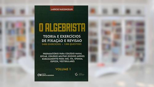 Capa de Algebrista Volume 1 Teoria e Exercícios de Fixação, do autor Laercio Vasconcelos