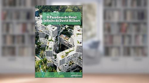 Capa de O Paradoxo do Hotel infinito de David Hilbert, do autor Alberto Carretero