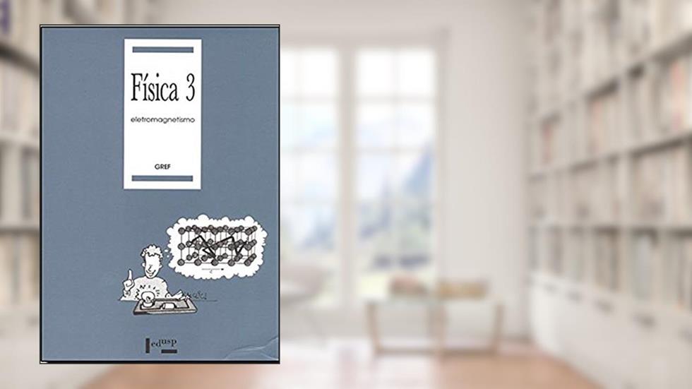 Física 3. Eletromagnetismo, do autor Vários Autores