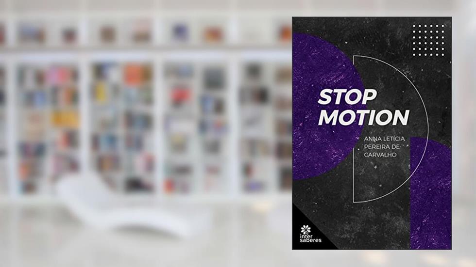 Stop Motion, do autor Anna Leticia Pereira de Carvalho