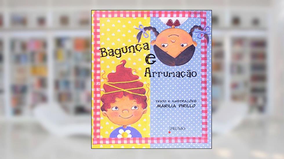 Bagunça e arrumação, do autor Marilia Pirillo