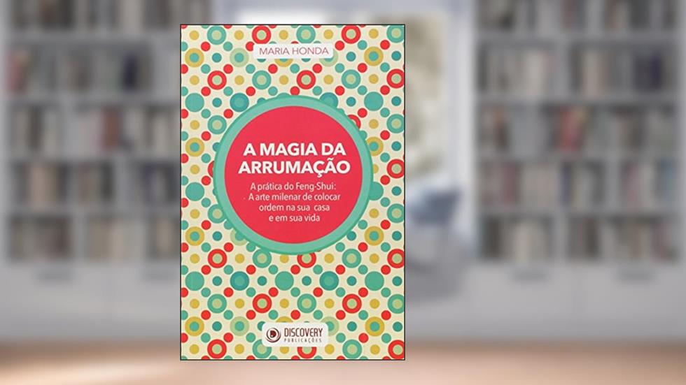 A Magia da Arrumação, do autor Maria Honda