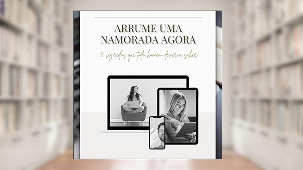 Arrume uma Namorada Agora, do autor CAROLINA CARVALHO