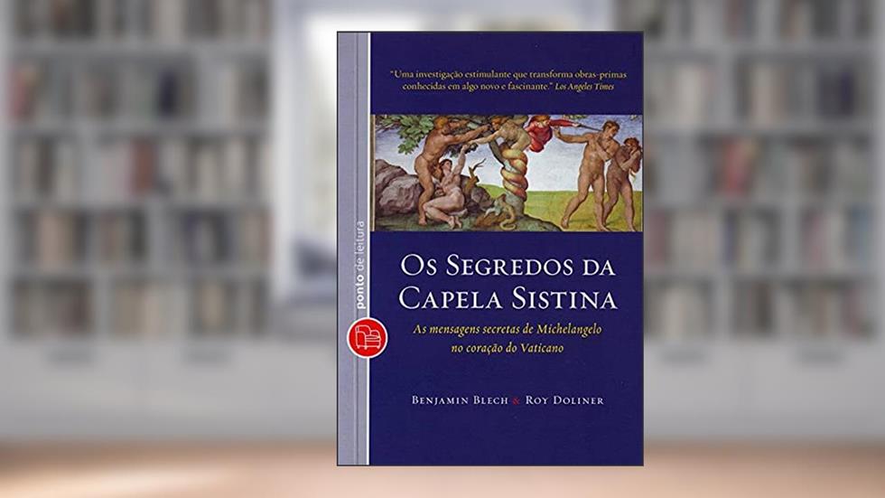 Os Segredos da Capela Sistina, do autor Benjamin Blech; Roy Doliner