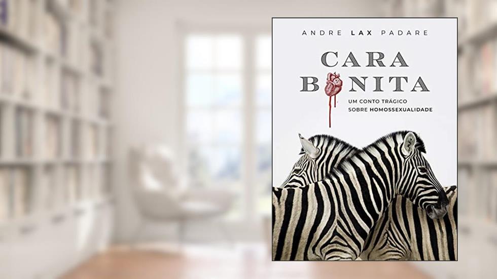 Cara Bonita: O suicídio de um garoto de programa homossexual. (Clássicos Gay), do autor Andre Lax Padare