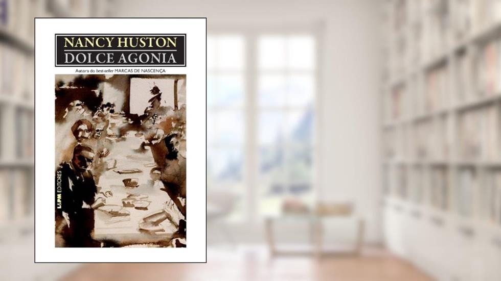 Dolce Agonia, do autor Nancy Huston