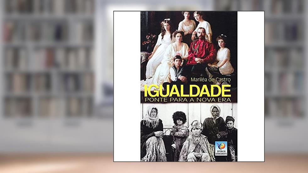 Igualdade: Ponte Para a Nova era, do autor Mariléa de Castro