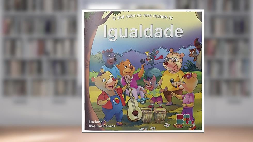 O que Cabe no Meu Mundo IV. Igualdade, do autor Luciana Avelino Ramos