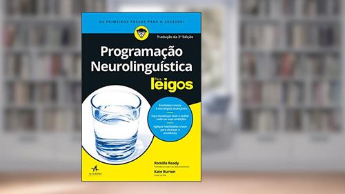 Capa de Programação Neurolinguística Para Leigos, do autor Romilla Ready; Kate Burton