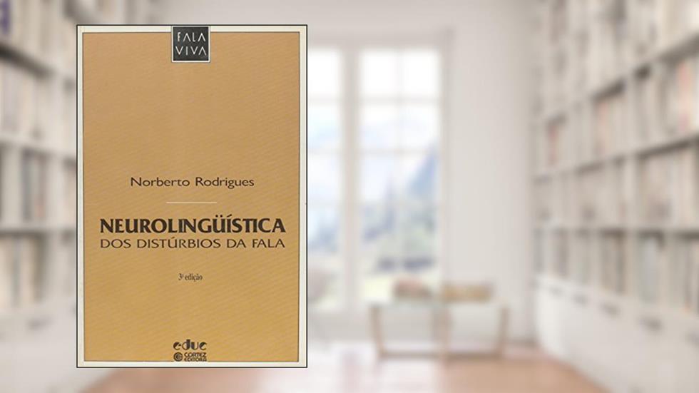 Neurolinguistica Dos Disturbios Da Fala, do autor Norberto Rodrigues