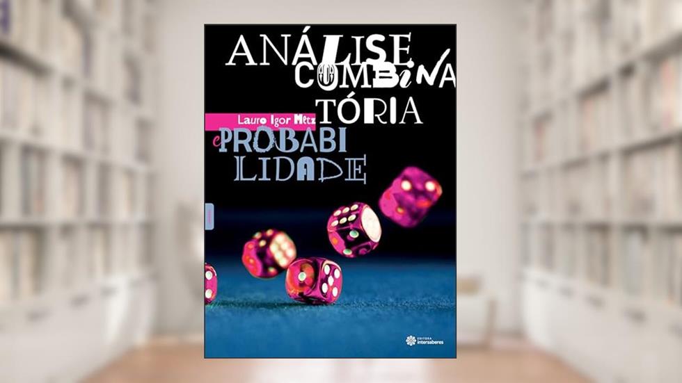 Análise combinatória e probabilidade, do autor Lauro Igor Metz