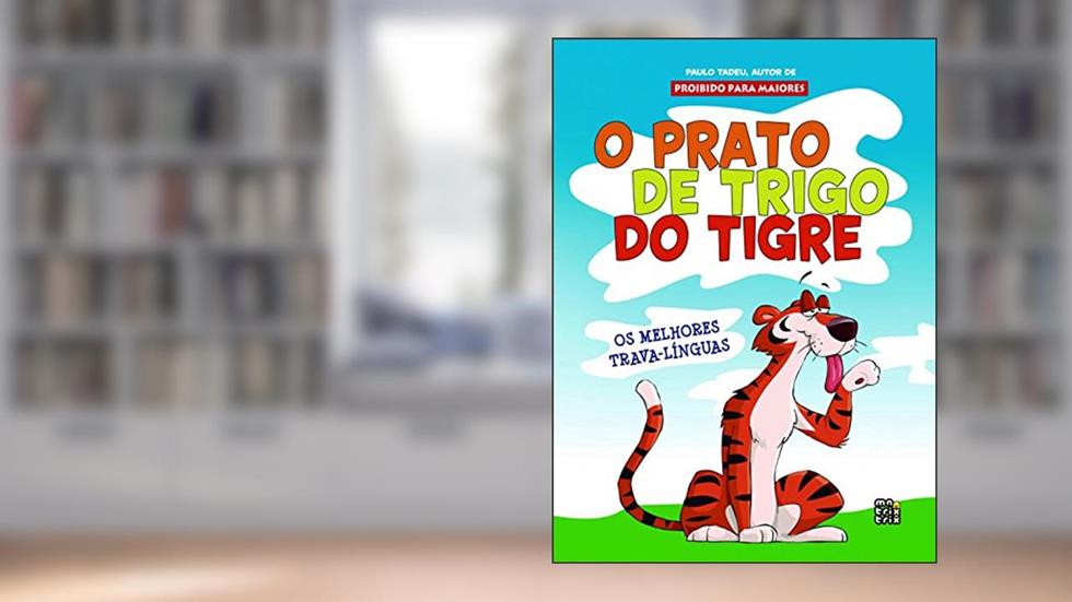 O prato de trigo do tigre, do autor Paulo Tadeu