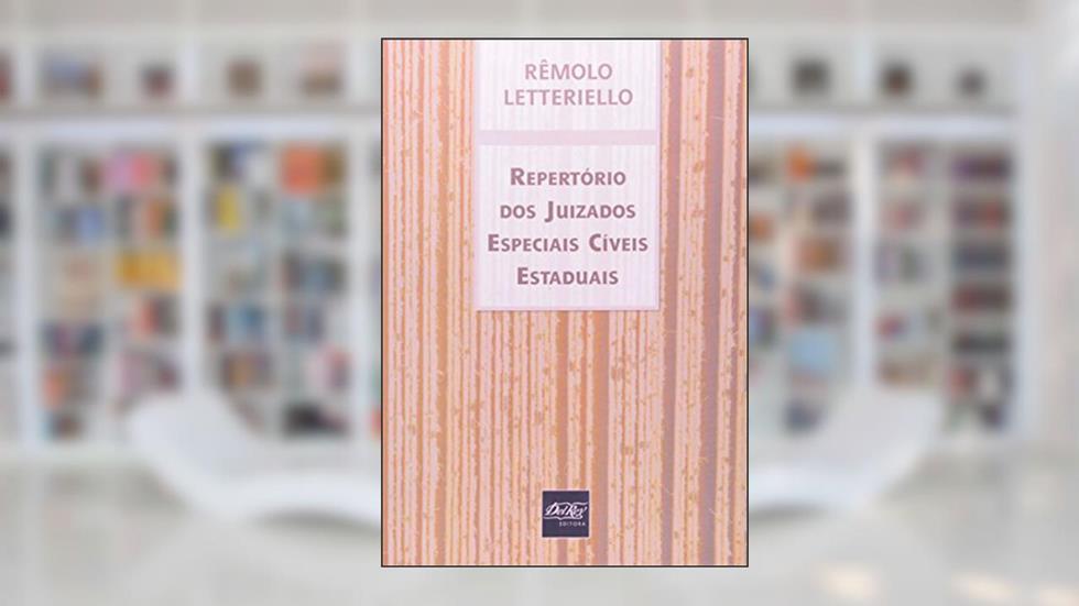 Repertório Dos Juizados Especiais Cíveis Estaduais, do autor Rêmolo Letteriello