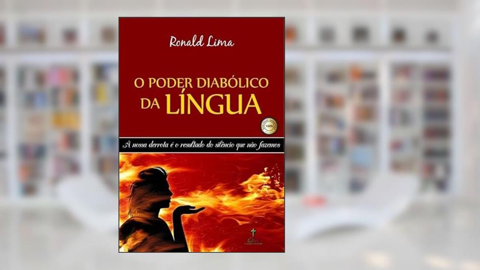 O Poder Diabolico da Lingua, do autor Ronald Lima