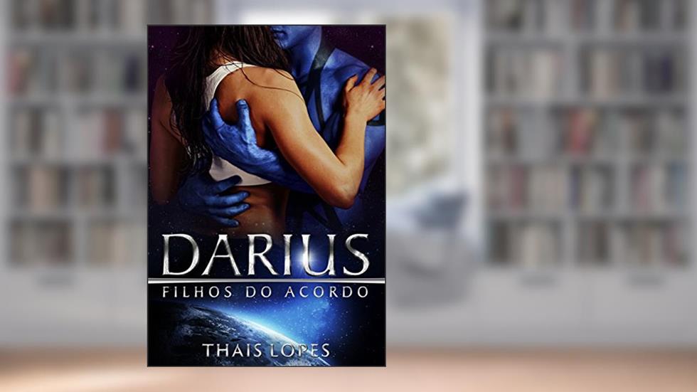 Darius (Filhos do Acordo Livro 2), do autor Thais Lopes