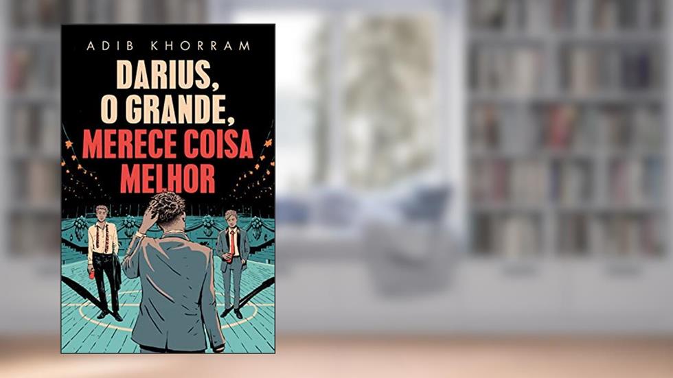 Darius, o Grande, merece coisa melhor, do autor Adib Khorram