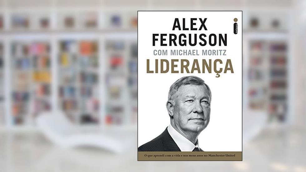 Liderança, do autor Alex Ferguson; Michael Moritz